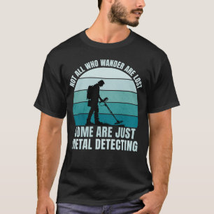 Niet iedereen die afdwaalt, is bezig met het detec t-shirt