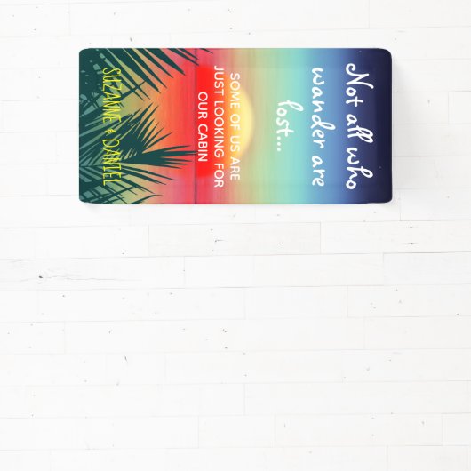 Niet iedereen die afdwaalt, is de grappige cruised spandoek (Insitu)