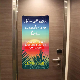 Niet iedereen die afdwaalt, is de grappige cruised spandoek