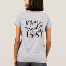 Niet iedereen die de ander verliest t-shirt