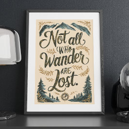 Niet iedereen die dwaalt is verloren Avontuur Muur Poster