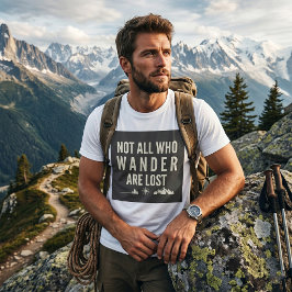 Niet iedereen die dwaalt is verloren bergkunst t-shirt