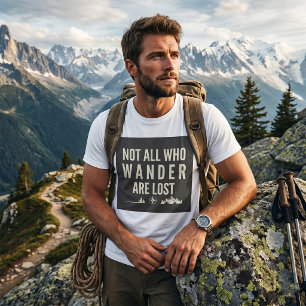 Niet iedereen die dwaalt is verloren bergkunst t-shirt