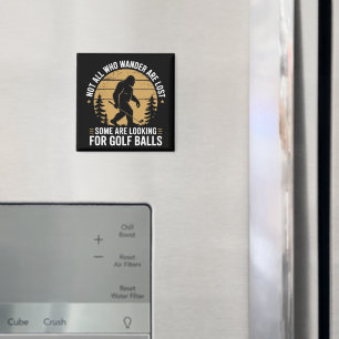 Niet iedereen die dwaalt is verloren Funny Bigfoot Magneet