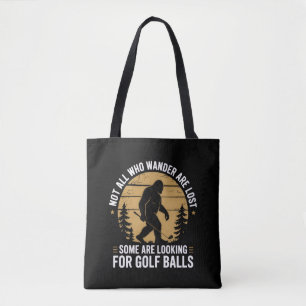 Niet iedereen die dwaalt is verloren Funny Bigfoot Tote Bag