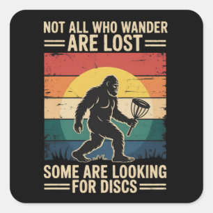 Niet iedereen die dwaalt is verloren Funny Disc Go Vierkante Sticker
