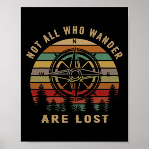 Niet iedereen die dwaalt is verloren Funny Outdoor Poster