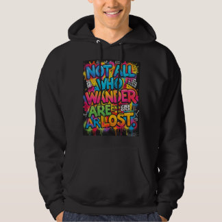 Niet iedereen die dwaalt is verloren Motiverende g Hoodie