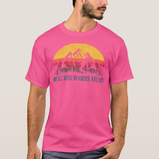Niet iedereen die dwalen zijn verloren - wandelen t-shirt