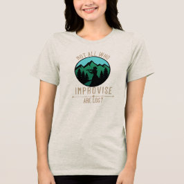 Niet iedereen die improviseert is verloren Tri-Blend shirt