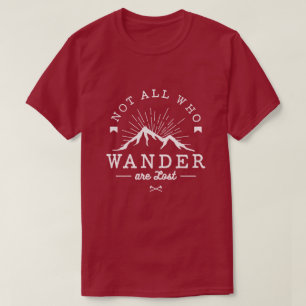 Niet iedereen die wander kwijt is t-shirt