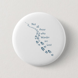 Niet iedereen die wander kwijt is van het wandelen ronde button 5,7 cm