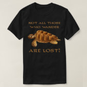 Niet iedereen die wander t-shirt (Design voorkant)