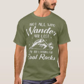 Niet iedereen die wander verliest is de geoloog va t-shirt (Voorkant)