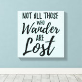 Niet iedereen die wast, is verloren canvas afdruk (Insitu (Houten vloer))