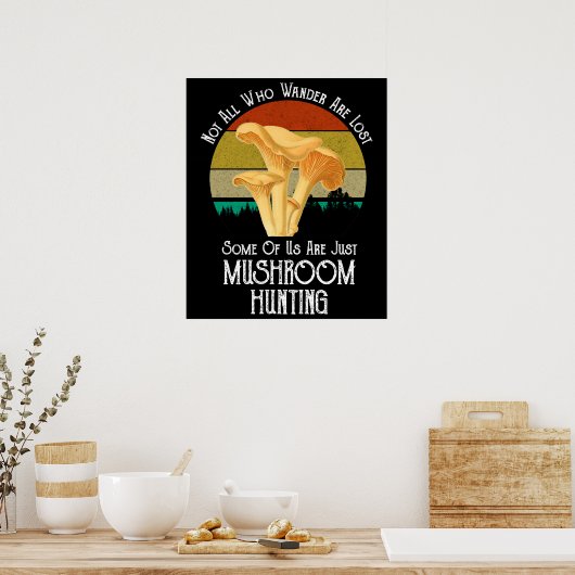 Niet iedereen die wast is verloren paddenstoeljach poster (Keuken)