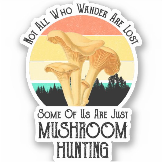 Niet iedereen die wast is verloren paddenstoeljach sticker (Voorkant)