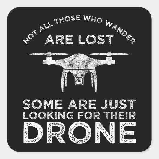 Niet iedereen die wast, verliest de drone-piloot vierkante sticker (Voorkant)