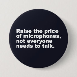 Niet iedereen hoeft te praten ronde button 7,6 cm