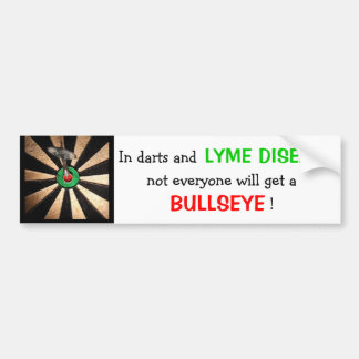 Niet iedereen krijgt een Bullseye! (ziekte van Lym Bumpersticker