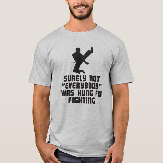 Niet iedereen was een kung-fu vechtshirt t-shirt (Voorkant)