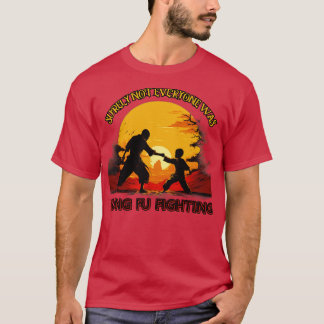 Niet iedereen was Kung Fu Fighting cadeaupers T-shirt