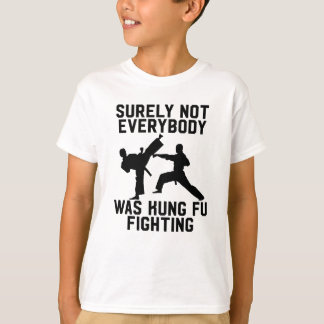 Niet iedereen was toch tegen kung fu? t-shirt