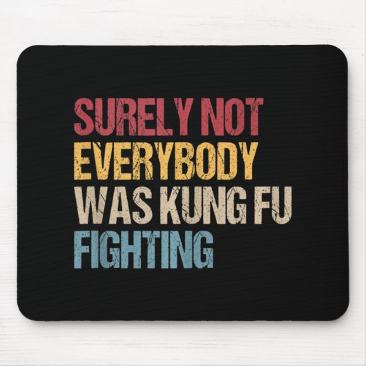 Niet iedereen was zeker Kung Fu die strijdt tegen  Muismat (Voorkant)