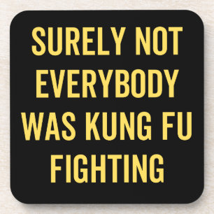 Niet iedereen was zeker Kung Fu Fighting Bier Onderzetter