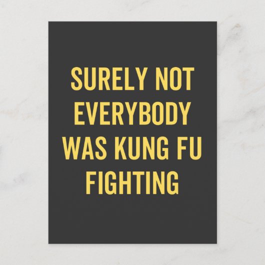 Niet iedereen was zeker Kung Fu Fighting Briefkaart (Voorkant)
