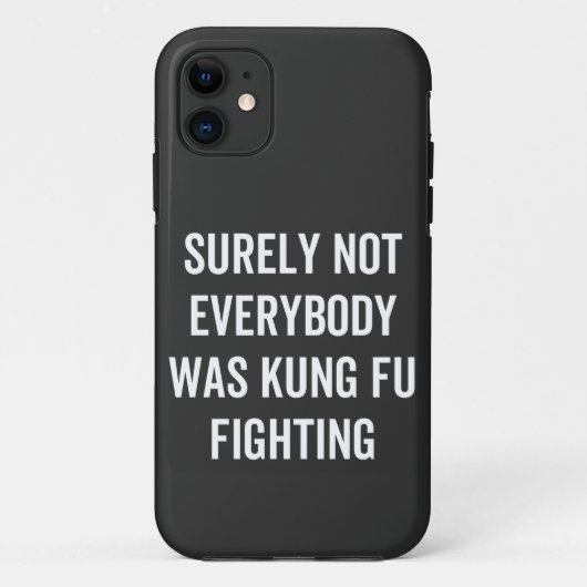 Niet iedereen was zeker Kung Fu Fighting Case-Mate iPhone Case (Achterkant)