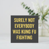 Niet iedereen was zeker Kung Fu Fighting Kaart (Staand voorkant)