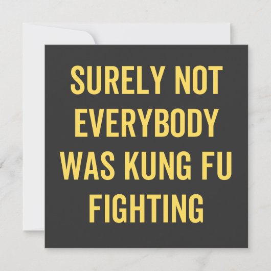 Niet iedereen was zeker Kung Fu Fighting Kaart (Voorkant)