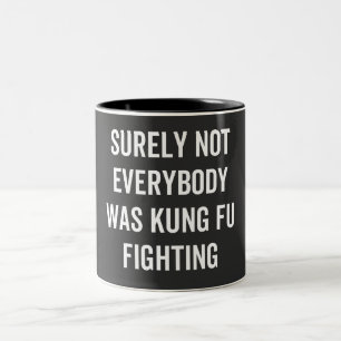 Niet iedereen was zeker Kung Fu Fighting Tweekleurige Koffiemok