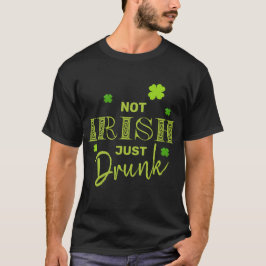 Niet Iers Drink net grappig St Patrick's Day T-shirt