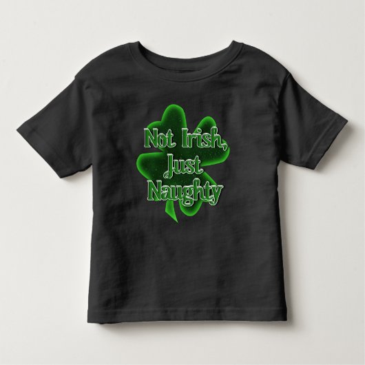 Niet Iers, gewoon Naughty St. Patrick's Day Kinder Shirts (Voorkant)