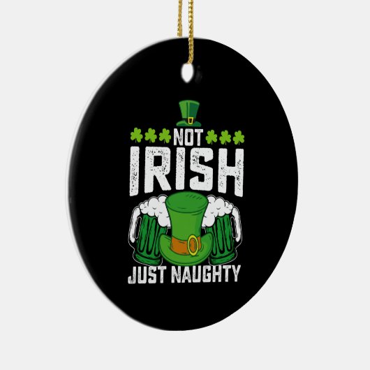Niet Iers Gewoon Ondeugend Grappig St Patrick's Da Keramisch Ornament (Rechts)