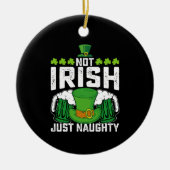 Niet Iers Gewoon Ondeugend Grappig St Patrick's Da Keramisch Ornament (Voorkant)