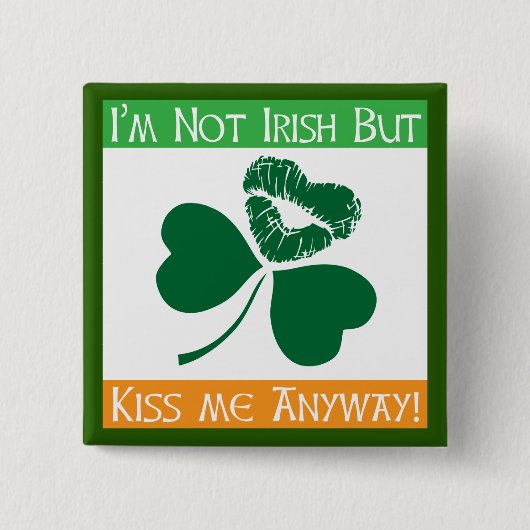 Niet Iers - hoe dan ook Kus me Vierkante Button 5,1 Cm (Voorkant)