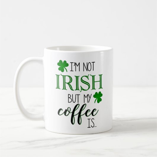 Niet Iers maar mijn koffie is Mok (Links)