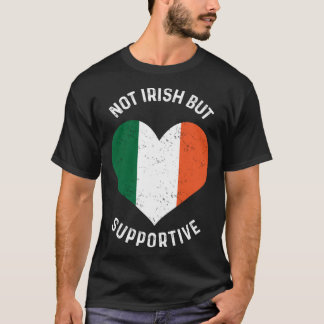 Niet Iers maar ondersteunend St Patrick's Day Iers T-shirt