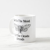 Niet in de stemming voor de Cicada broedsels Koffiemok (Voorkant links)