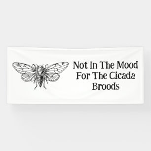 Niet in de stemming voor de Cicada broedsels Spandoek