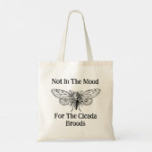 Niet in de stemming voor de Cicada broedsels Tote Bag (Achterkant)