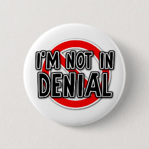 Niet in Denial Funny Button Humor