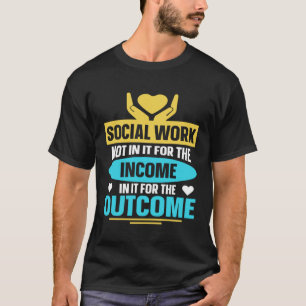 Niet in IT voor het inkomen erin voor de uitkomste T-shirt