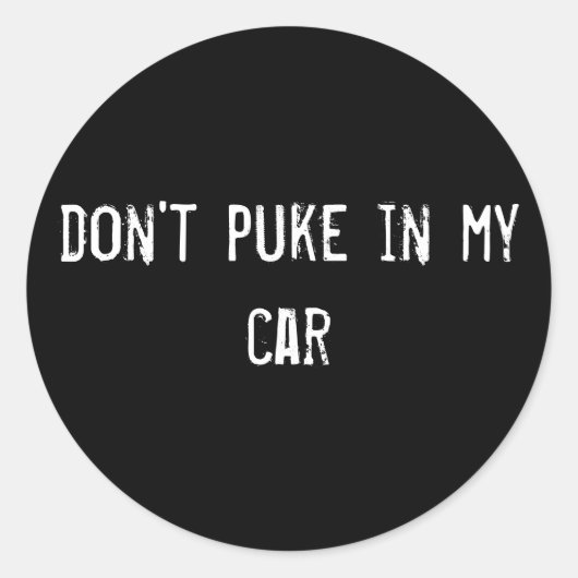 Niet in mijn auto stoppen ronde sticker (Voorkant)
