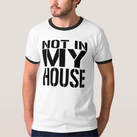 NIET IN MIJN HUIS T-SHIRT (Voorkant)