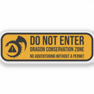 Niet invoeren: Dragon Conservation Zone-teken Sticker