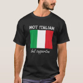 Niet Italiaans, maar ondersteunend 1 T-shirt (Voorkant)